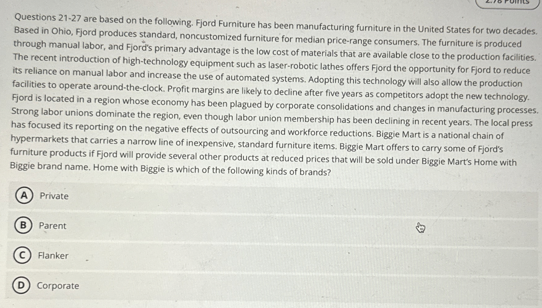  Questions 21-27 are based on the following. Fjord Furniture has been