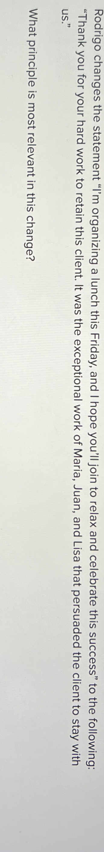  Rodrigo changes the statement "I'm organizing a lunch this Friday, and