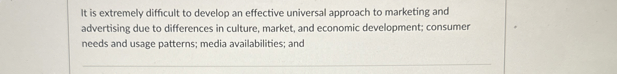  It is extremely difficult to develop an effective universal approach to