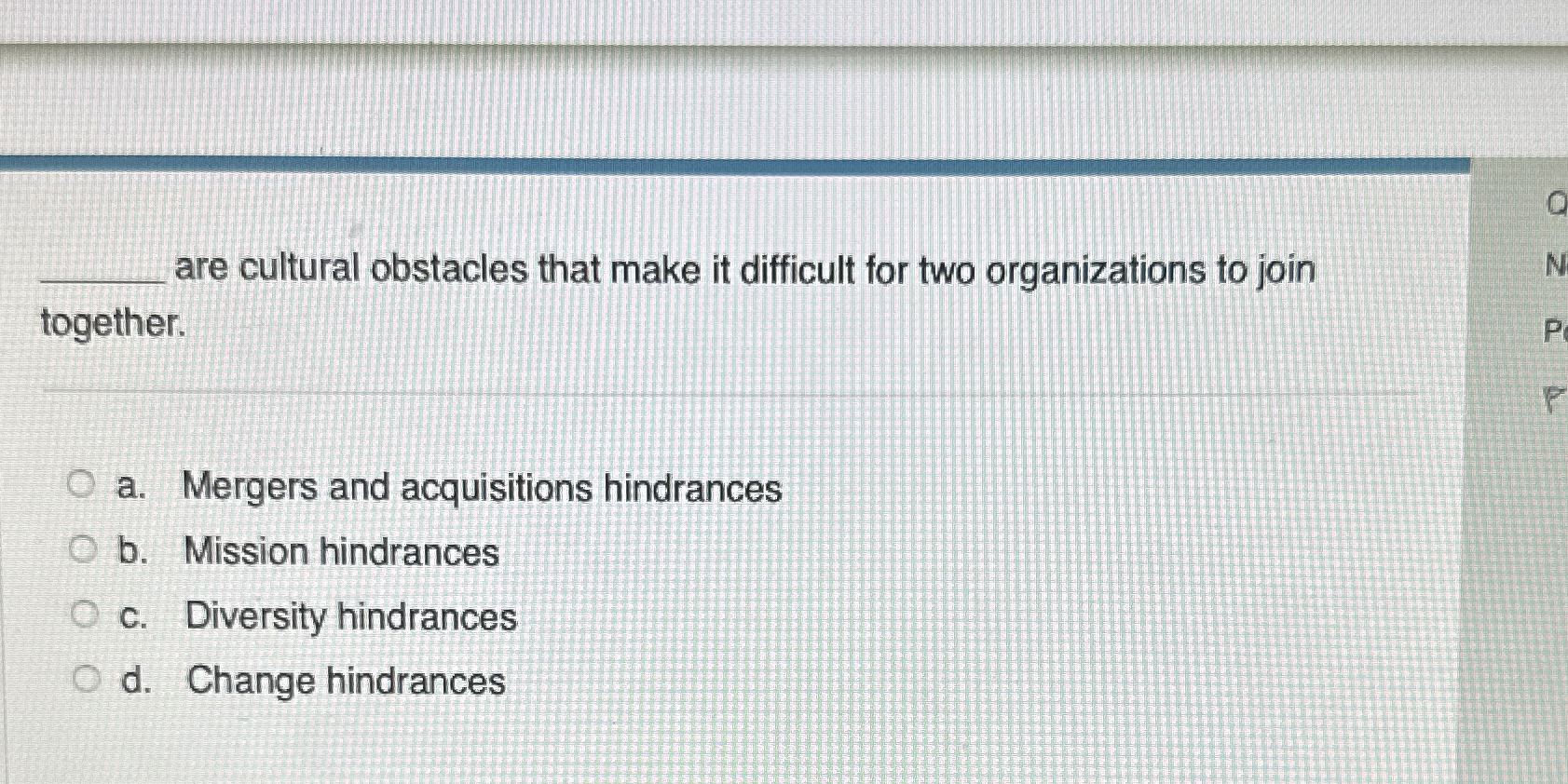  q, are cultural obstacles that make it difficult for two organizations
