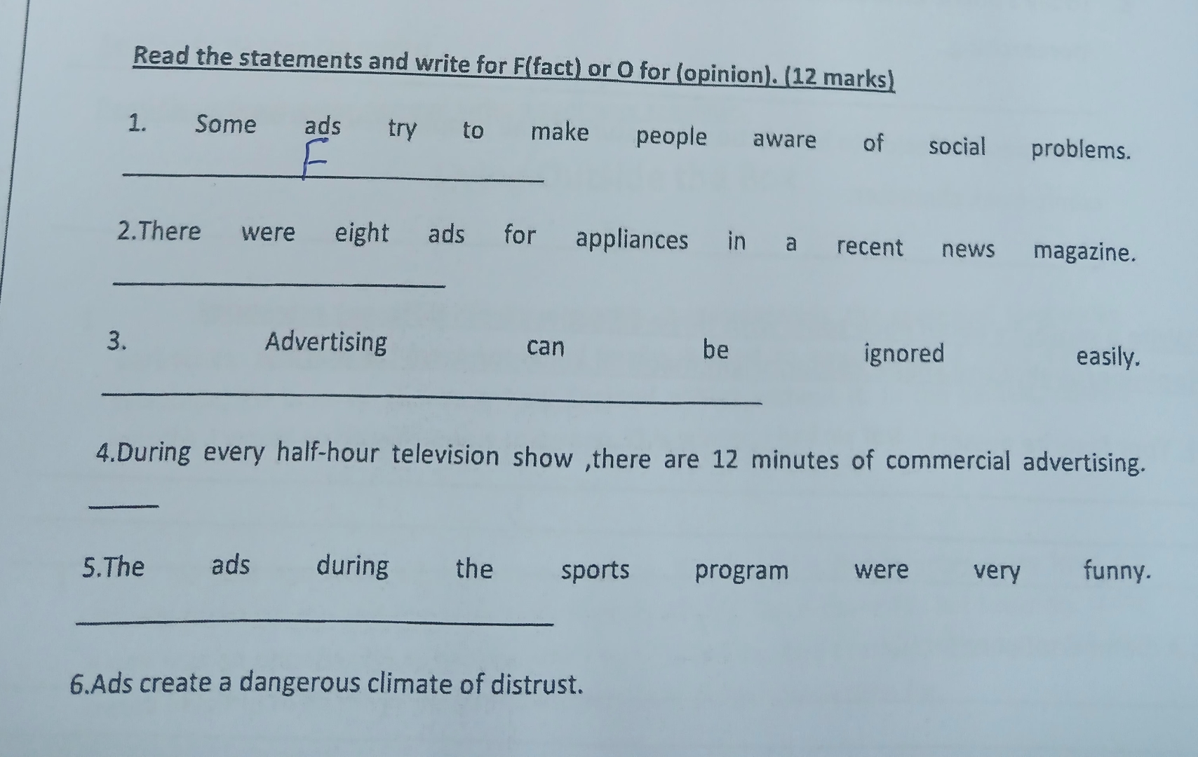  Read the statements and write for F(fact) or O for (opinion).(12