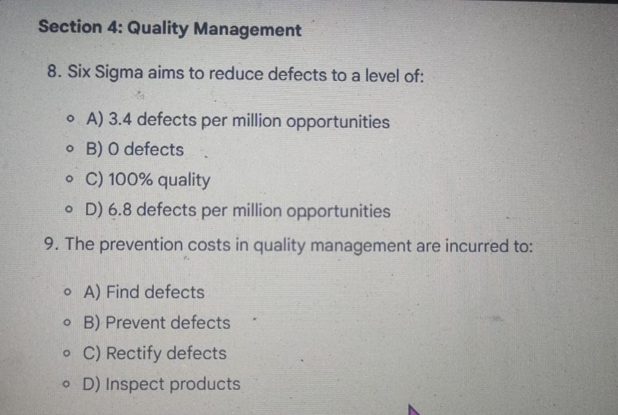  Section 4: Quality Management 8. Six Sigma aims to reduce defects