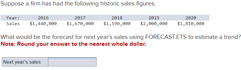  What would be the forecast for next year's sales using FORECAST.ETS