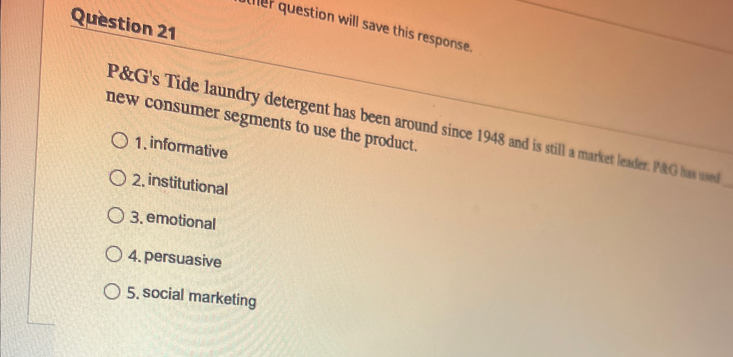  Qustion 21 question will save this response. P&G's Tide laundry detergent