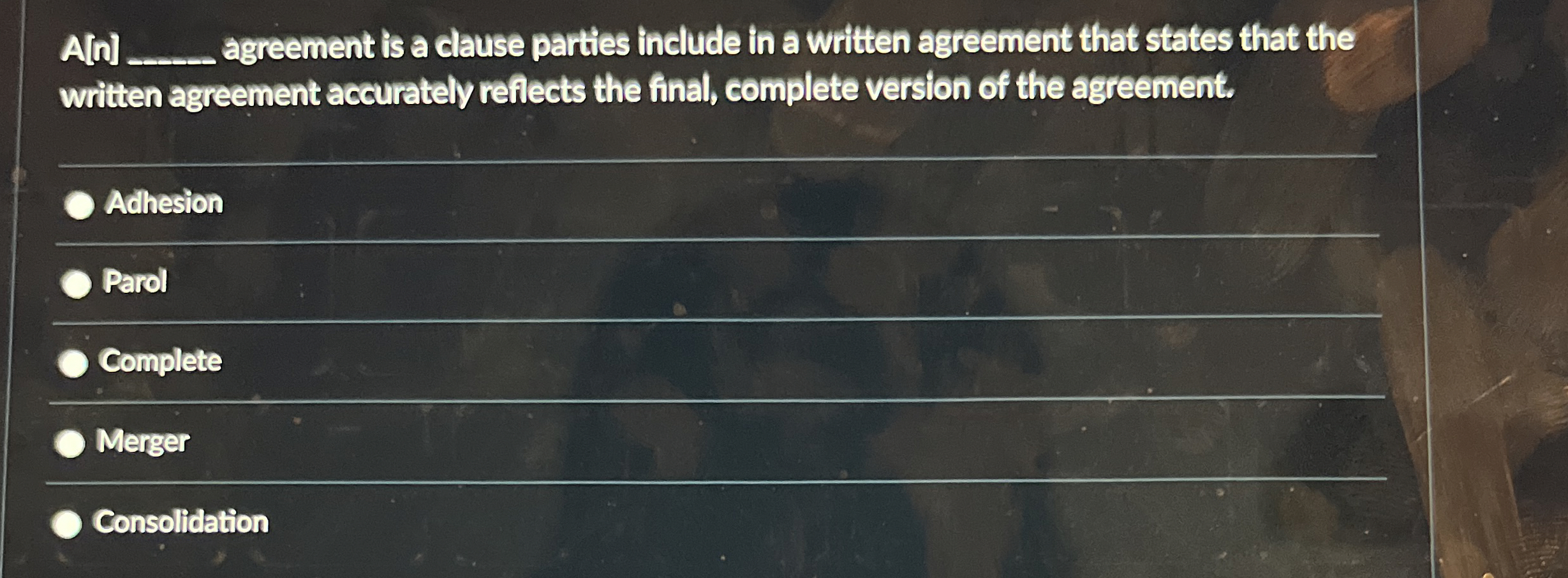  A[n]q, agreement is a clause parties include in a written agreement