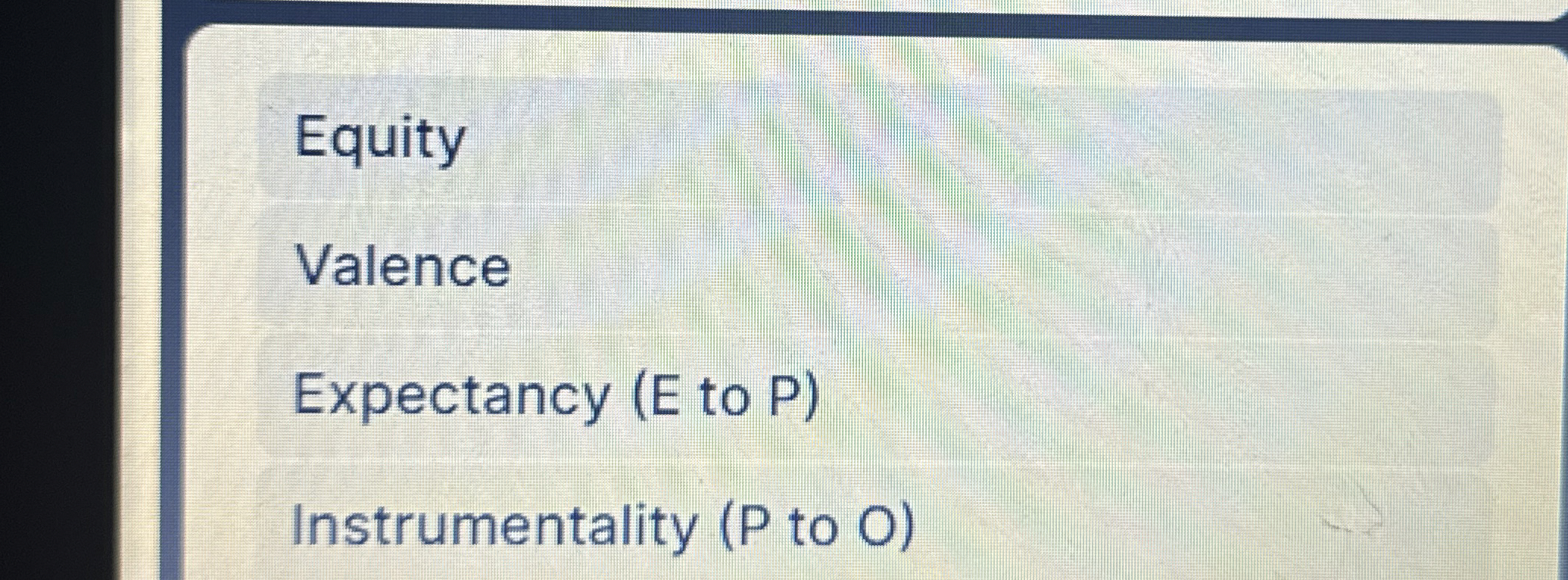  Equity Valence Expectancy (E to P) Instrumentality ( P to O