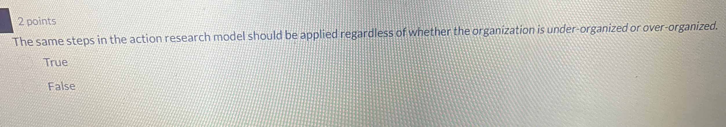  2 points The same steps in the action research model should