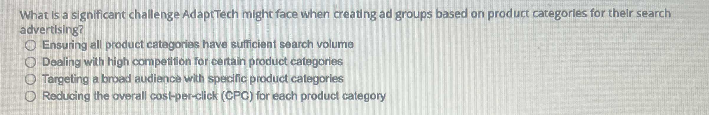  What is a significant challenge AdaptTech might face when creating ad