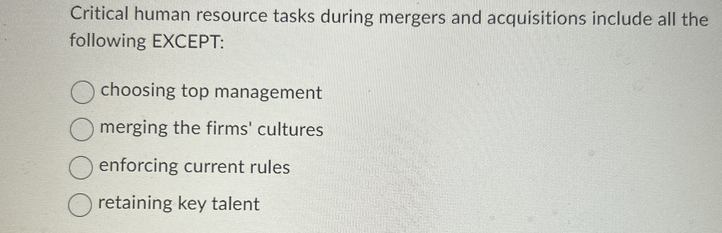  Critical human resource tasks during mergers and acquisitions include all the