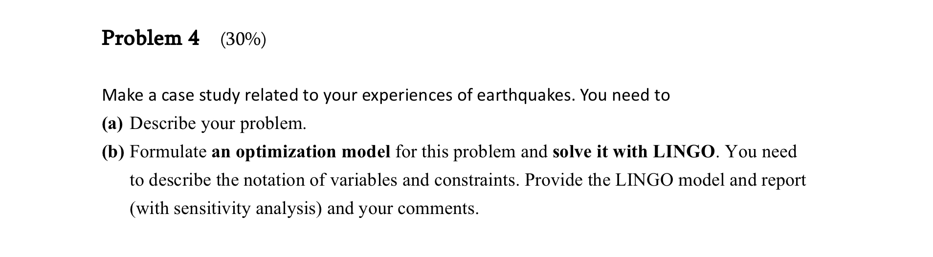  Problem 4(30%) Make a case study related to your experiences of