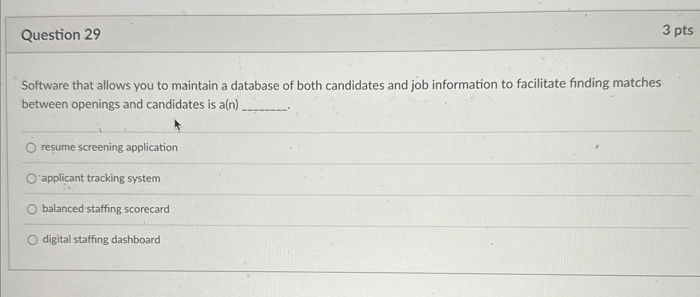  Question 29 3 pts Software that allows you to maintain a