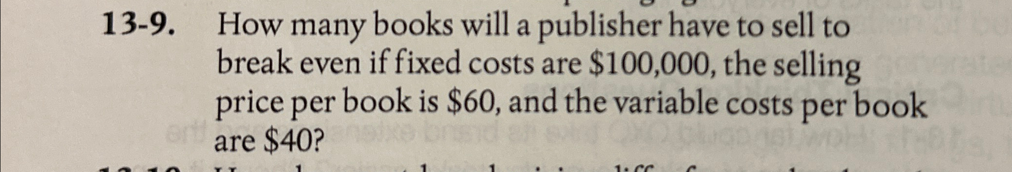  13-9. How many books will a publisher have to sell to