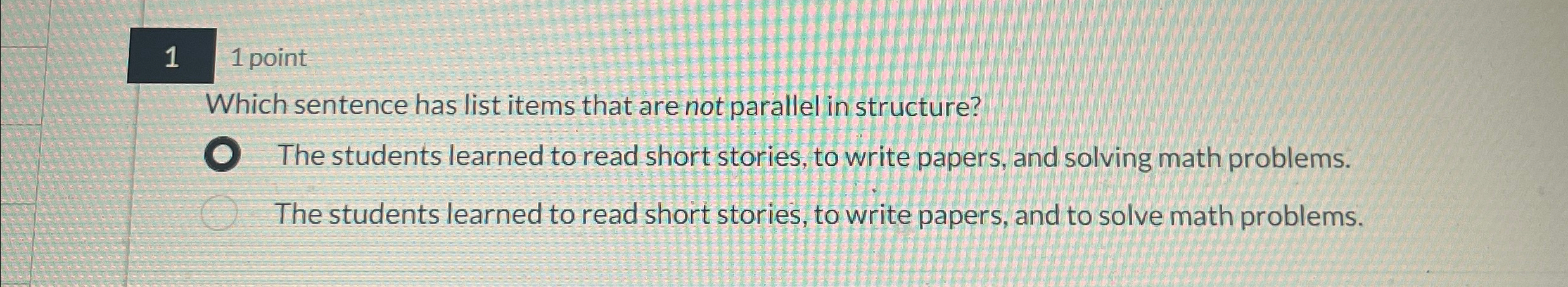  11 point Which sentence has list items that are not parallel