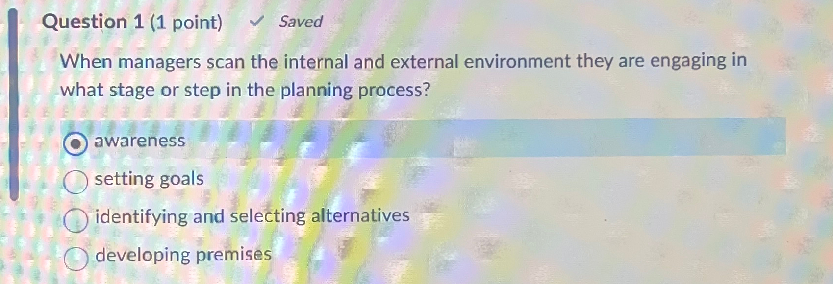  Question 1(1 point) Saved When managers scan the internal and external
