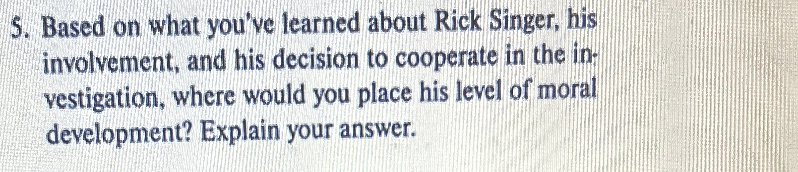  Based on what you've learned about Rick Singer, his involvement, and