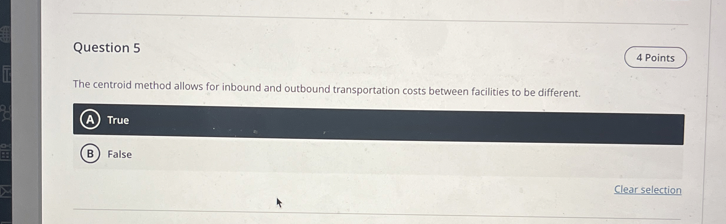  Question 5 4 Points The centroid method allows for inbound and