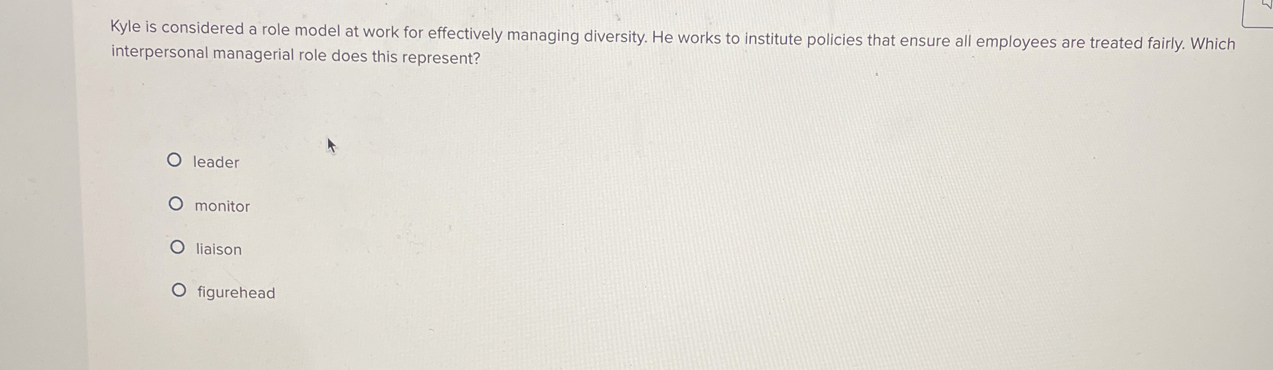  Kyle is considered a role model at work for effectively managing