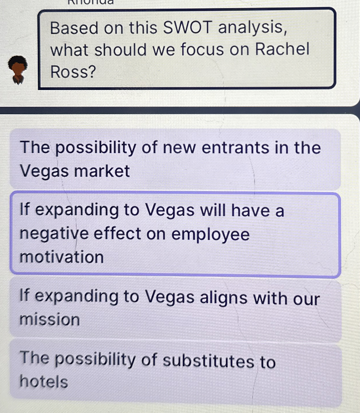  Based on this SWOT analysis, what should we focus on Rachel