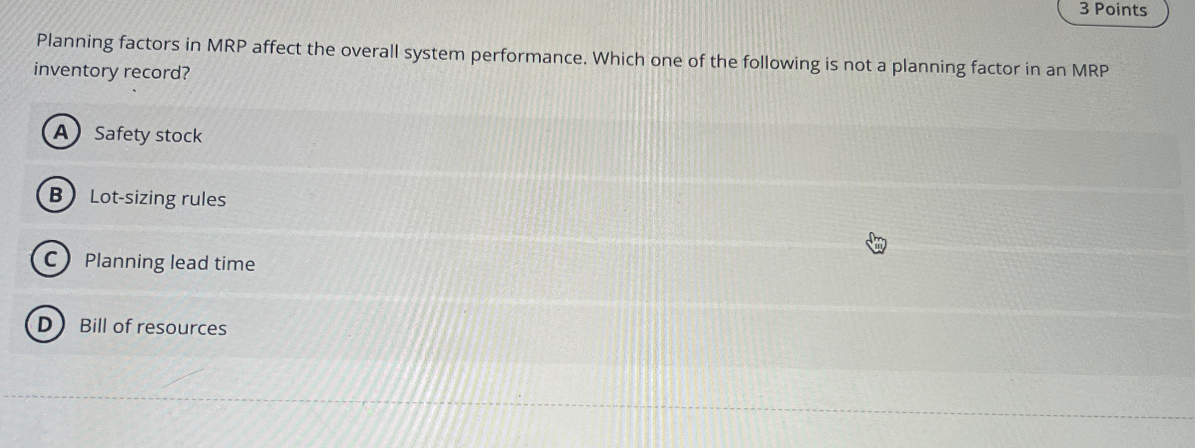  Planning factors in MRP affect the overall system performance. Which one