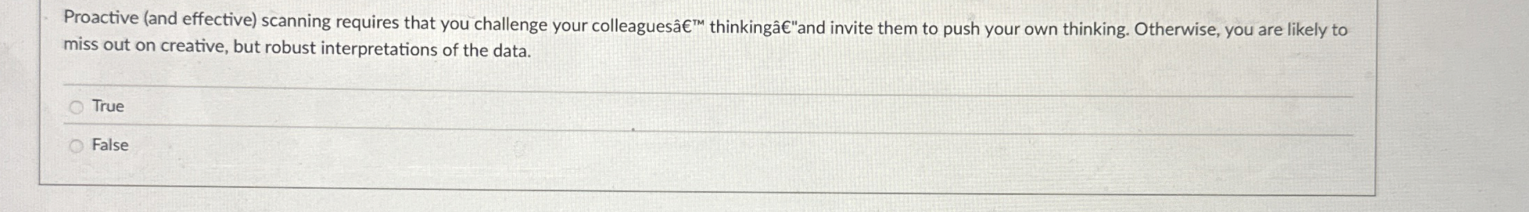  Proactive (and effective) scanning requires that you challenge your colleaguesm thinking"and