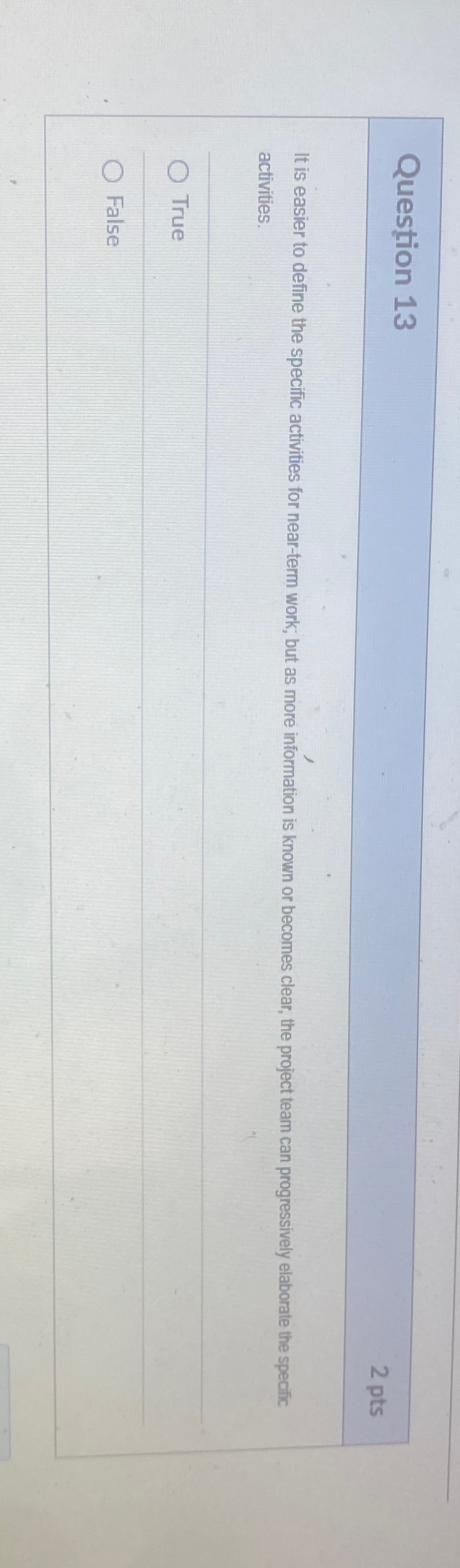  Question 13 2 pts It is easier to define the specific