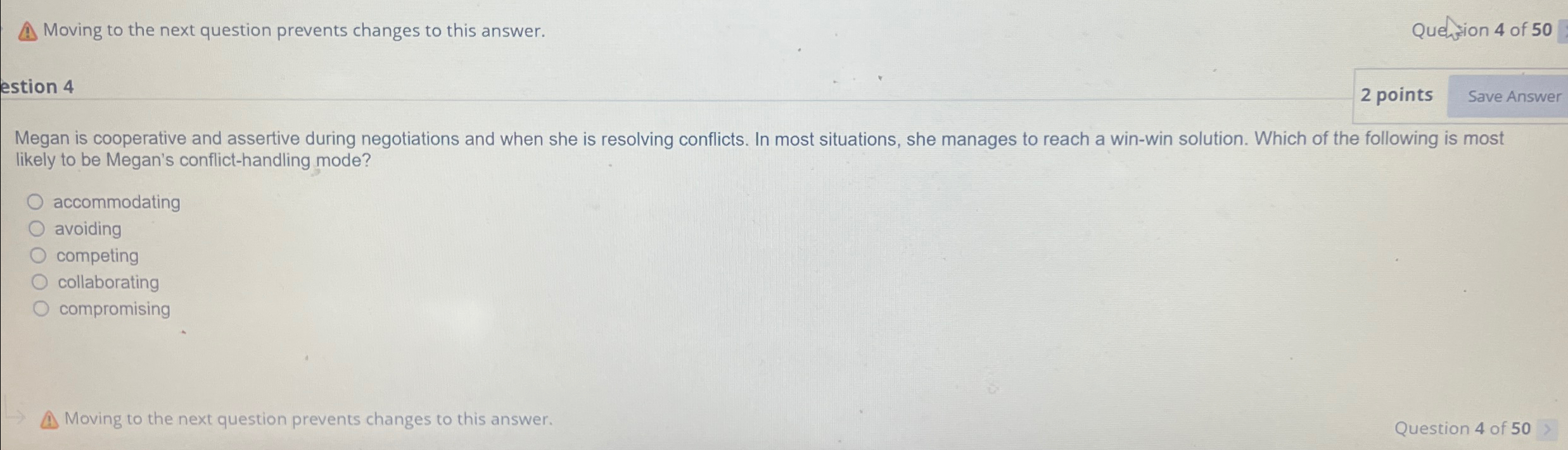  Moving to the next question prevents changes to this answer. Queftion