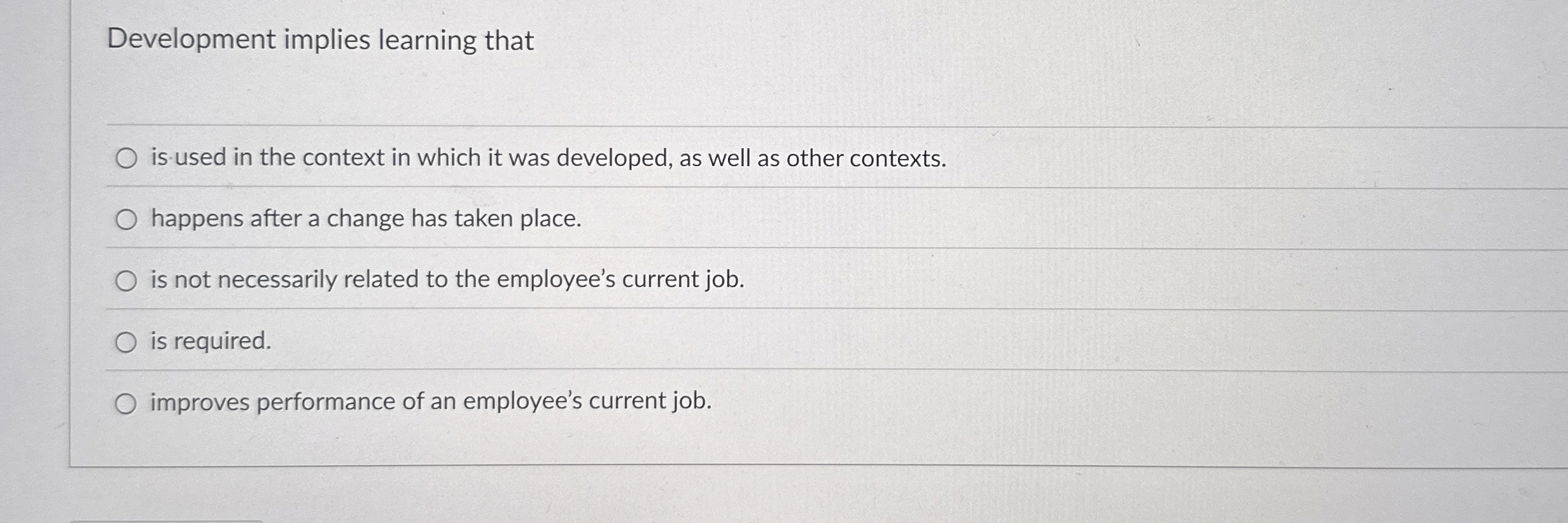  Development implies learning that is used in the context in which