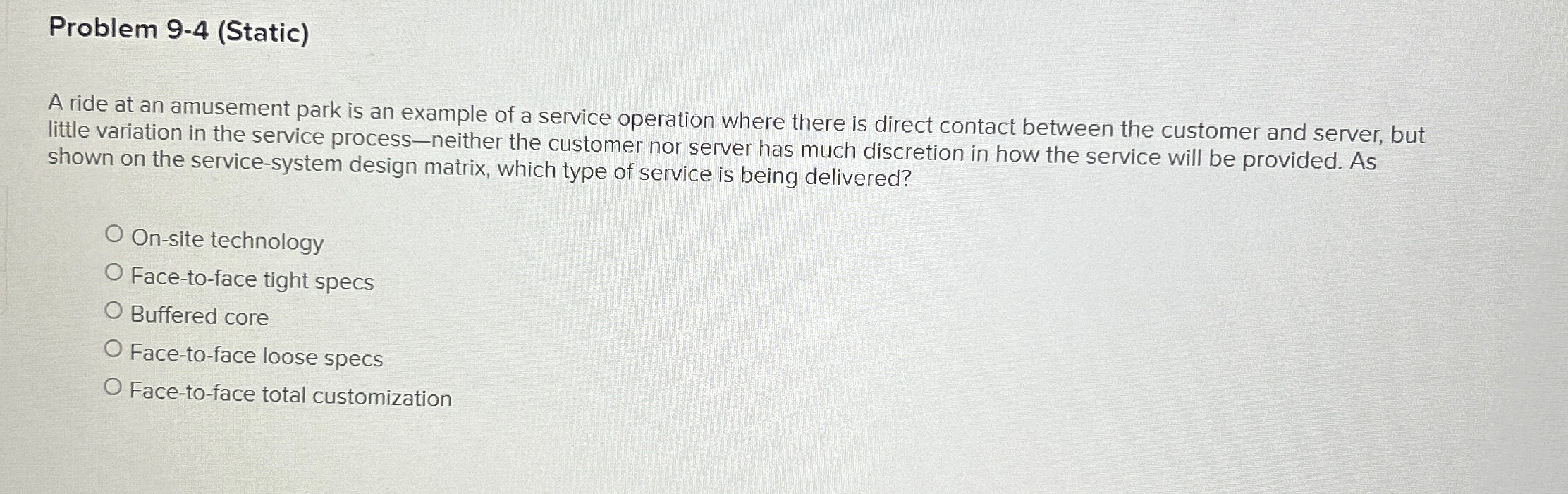 Problem 9-4(Static) A ride at an amusement park is an example