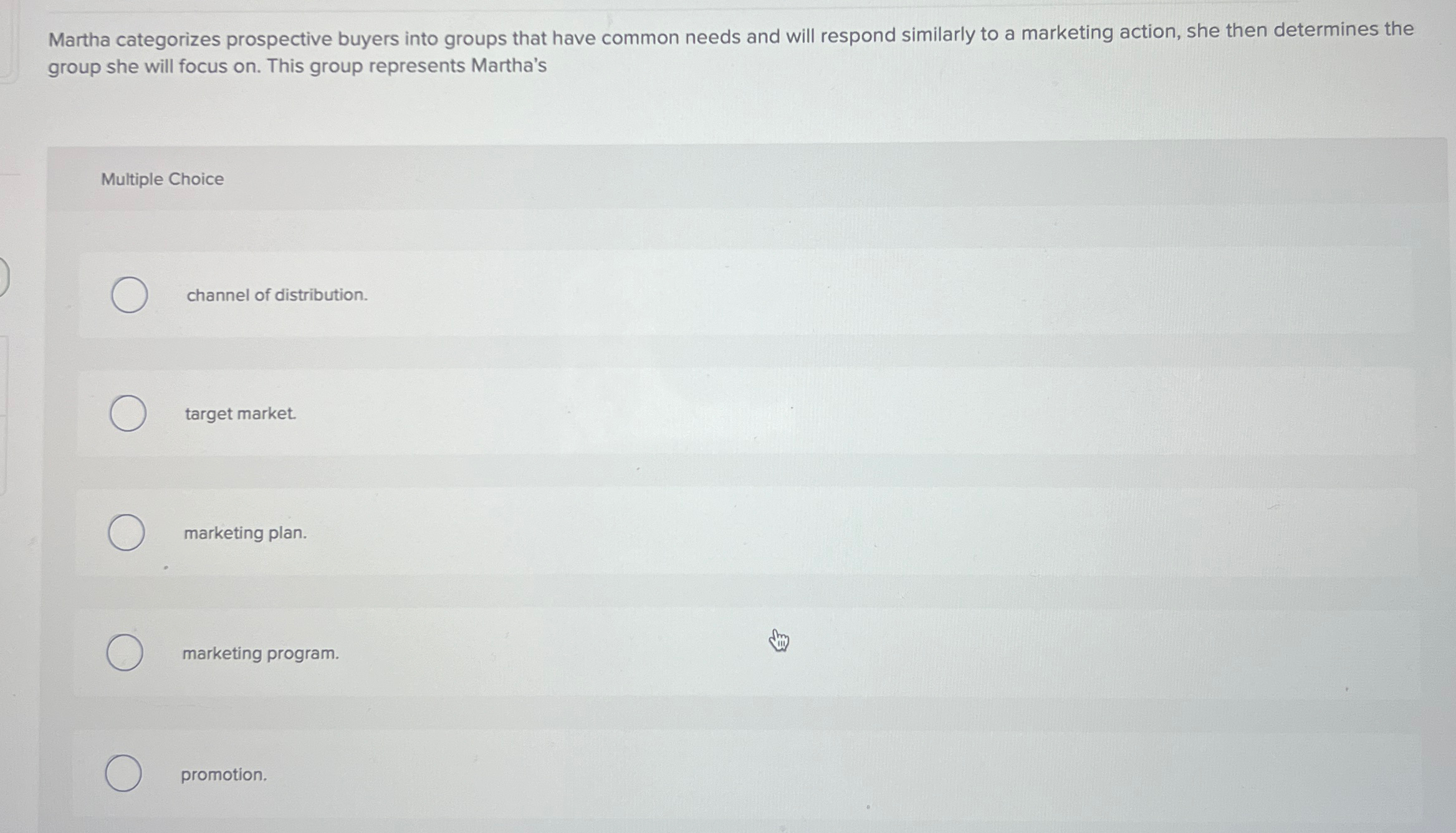  Martha categorizes prospective buyers into groups that have common needs and