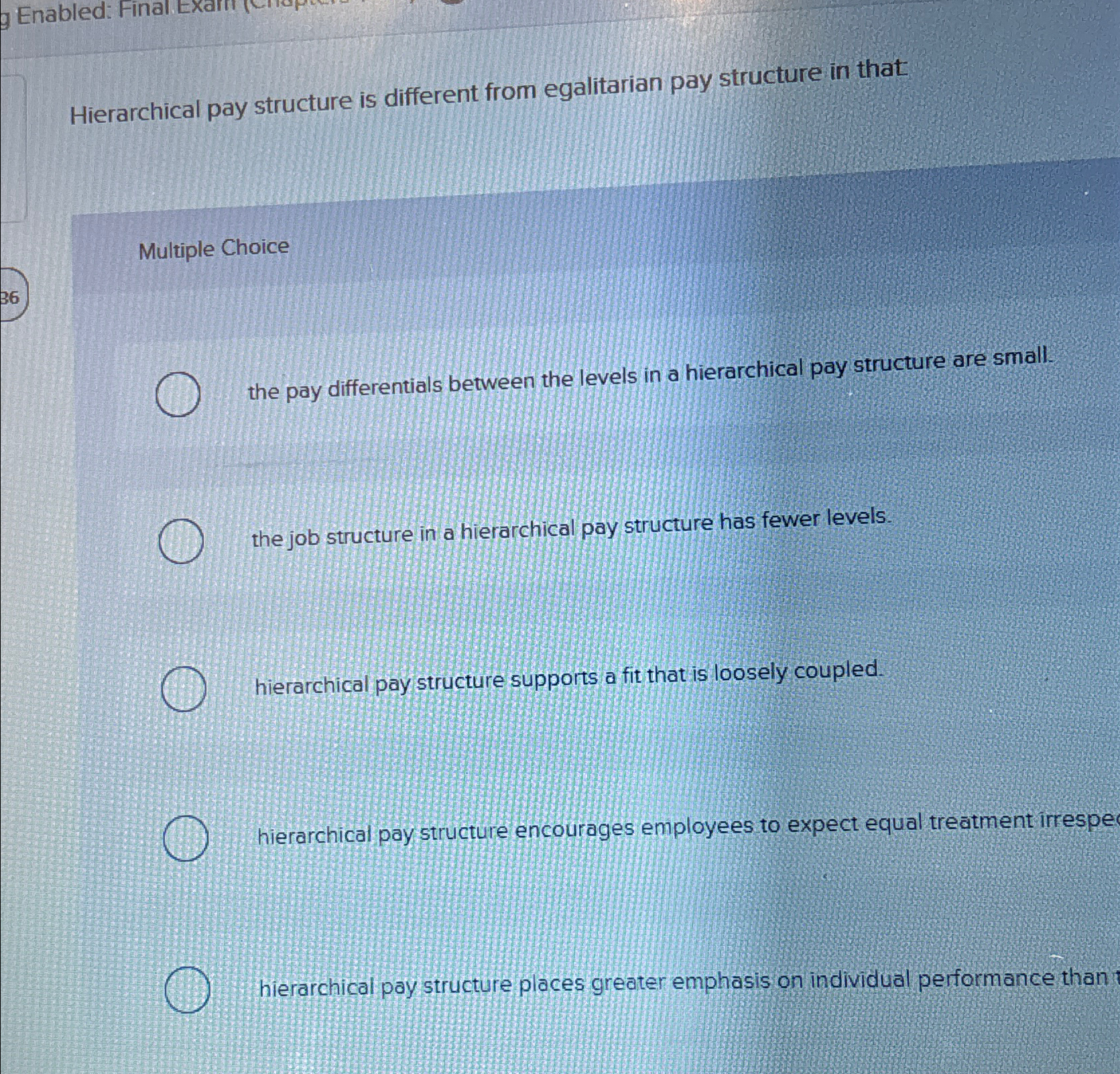  Hierarchical pay structure is different from egalitarian pay structure in that