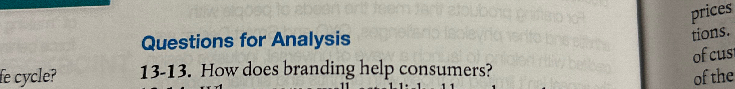  Questions for Analysis 13-13. How does branding help consumers? 