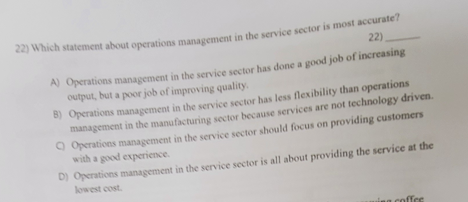  Which statement about operations management in the service sector is most