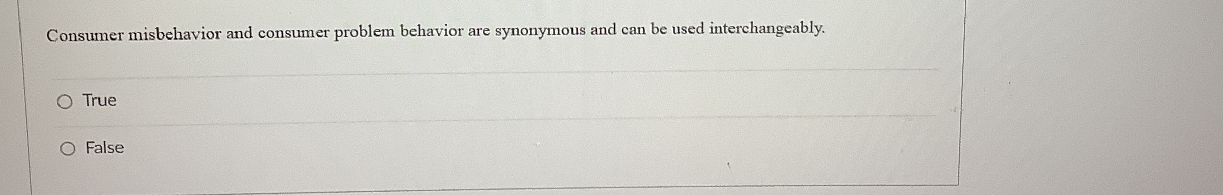  Consumer misbehavior and consumer problem behavior are synonymous and can be
