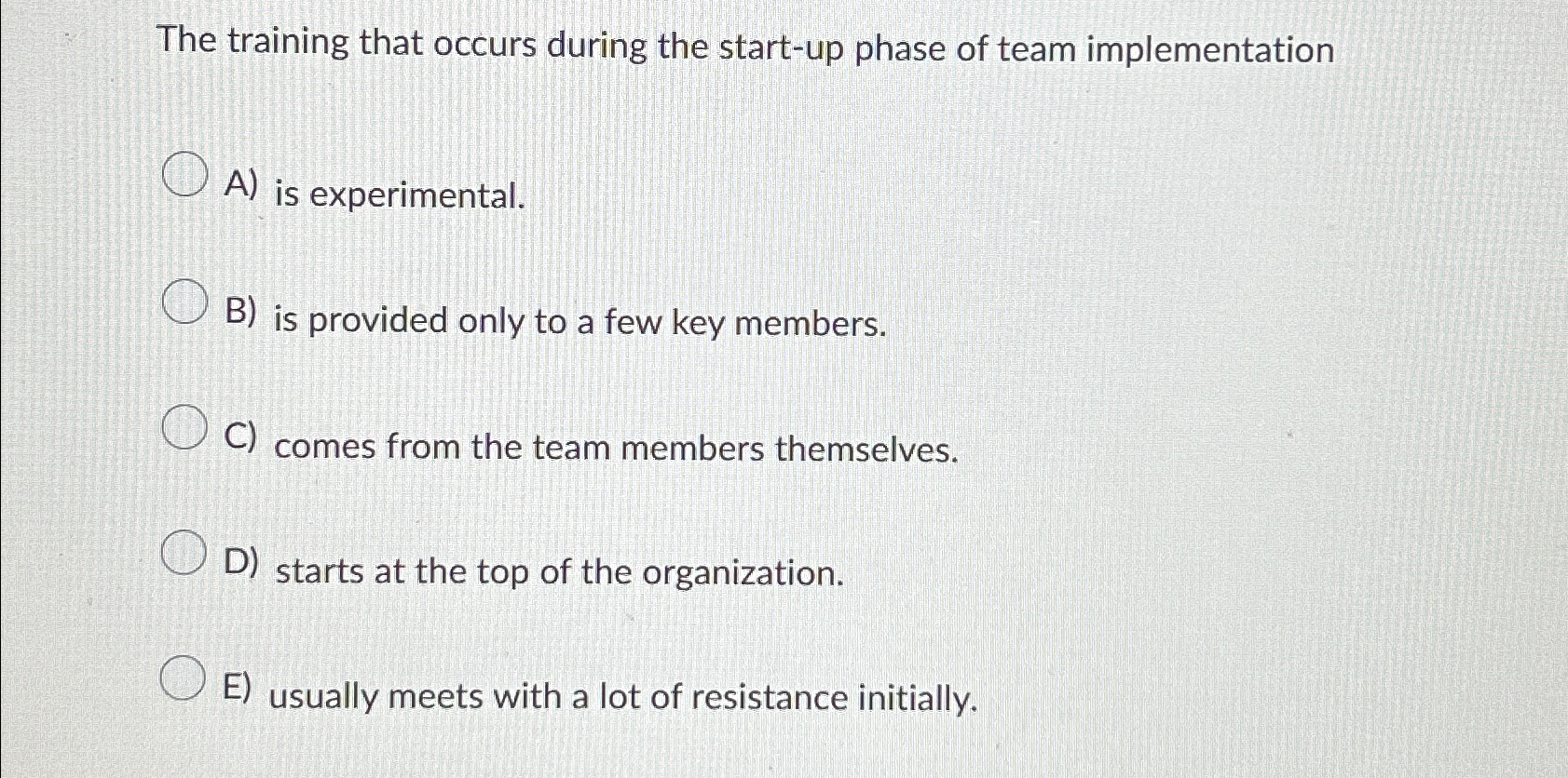 The training that occurs during the start-up phase of team implementation