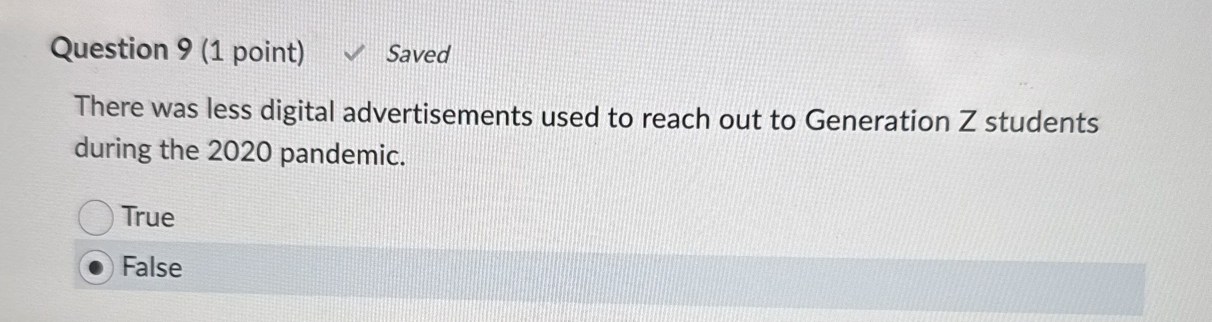  Question 9(1 point) There was less digital advertisements used to reach