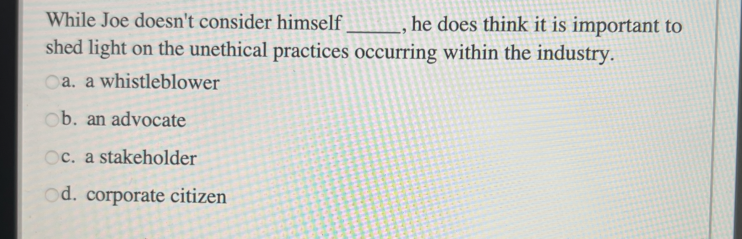  While Joe doesn't consider himself q, he does think it is