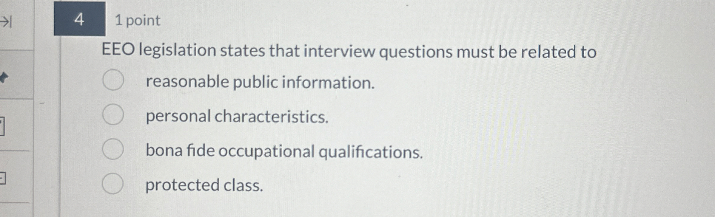  4 1 point EEO legislation states that interview questions must be