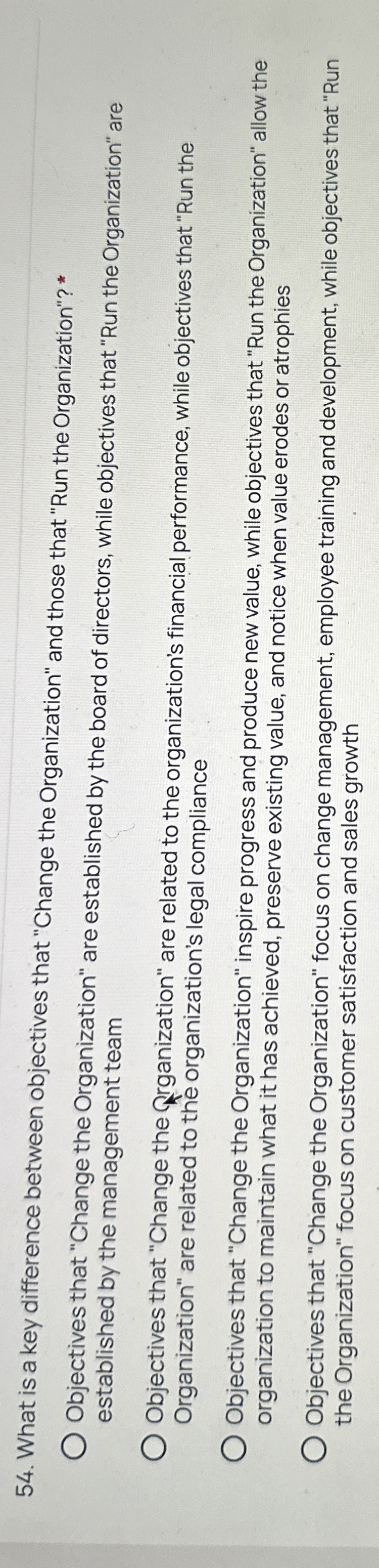  What is a key difference between objectives that "Change the Organization"