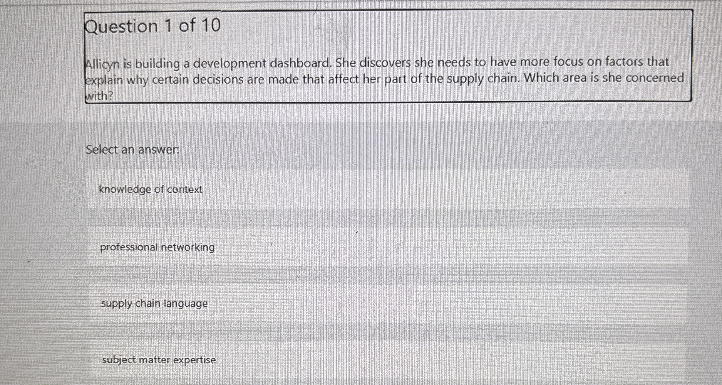  Question 1 of 10 Allign is building a development dashboard. She