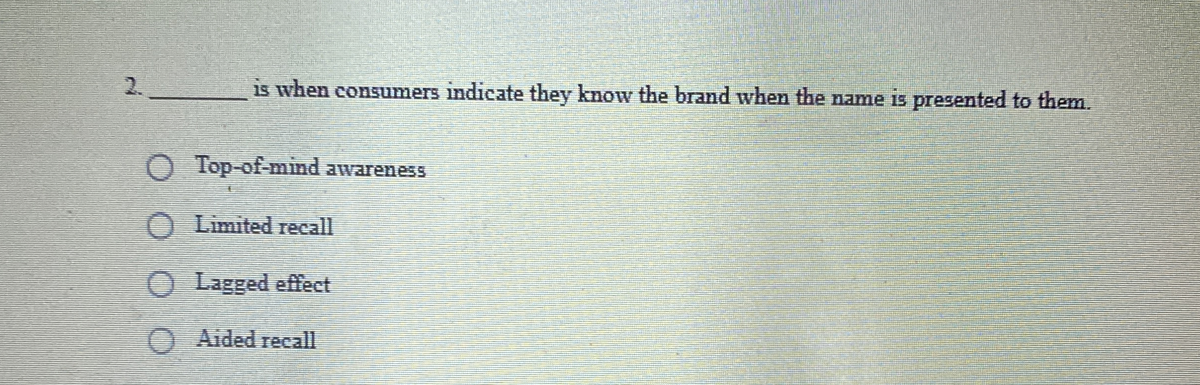  is when consumers indicate they know the brand when the name