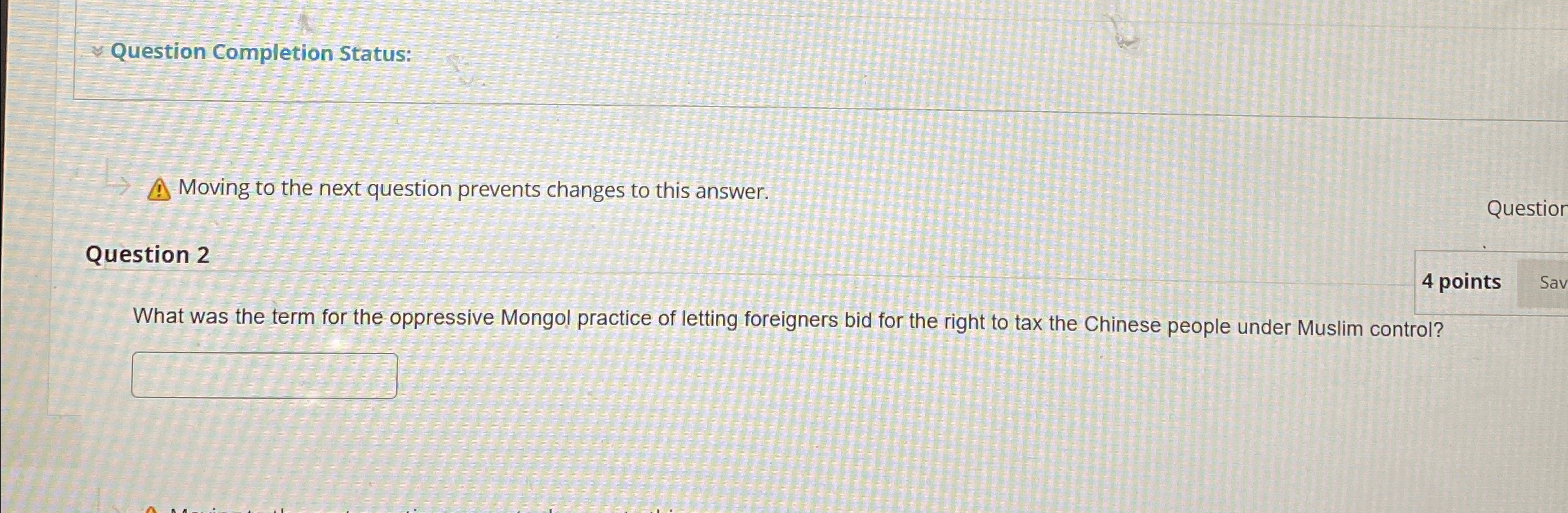  Question Completion Status: Moving to the next question prevents changes to