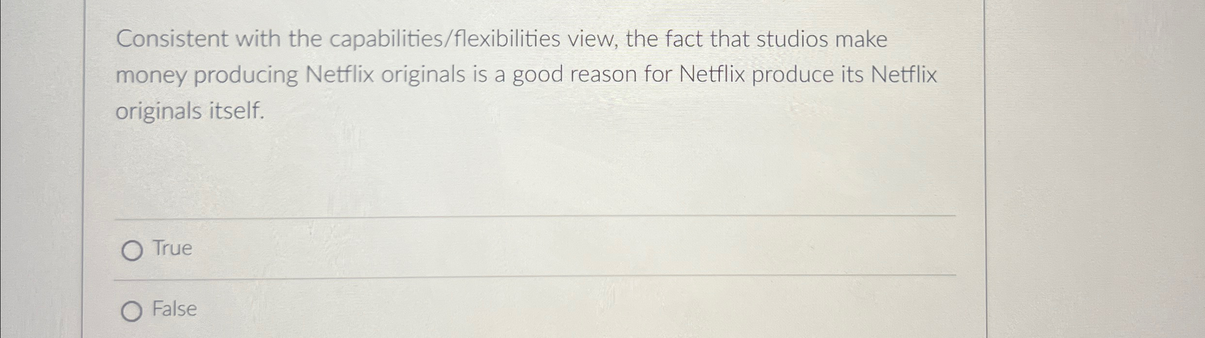  Consistent with the capabilities/flexibilities view, the fact that studios make money