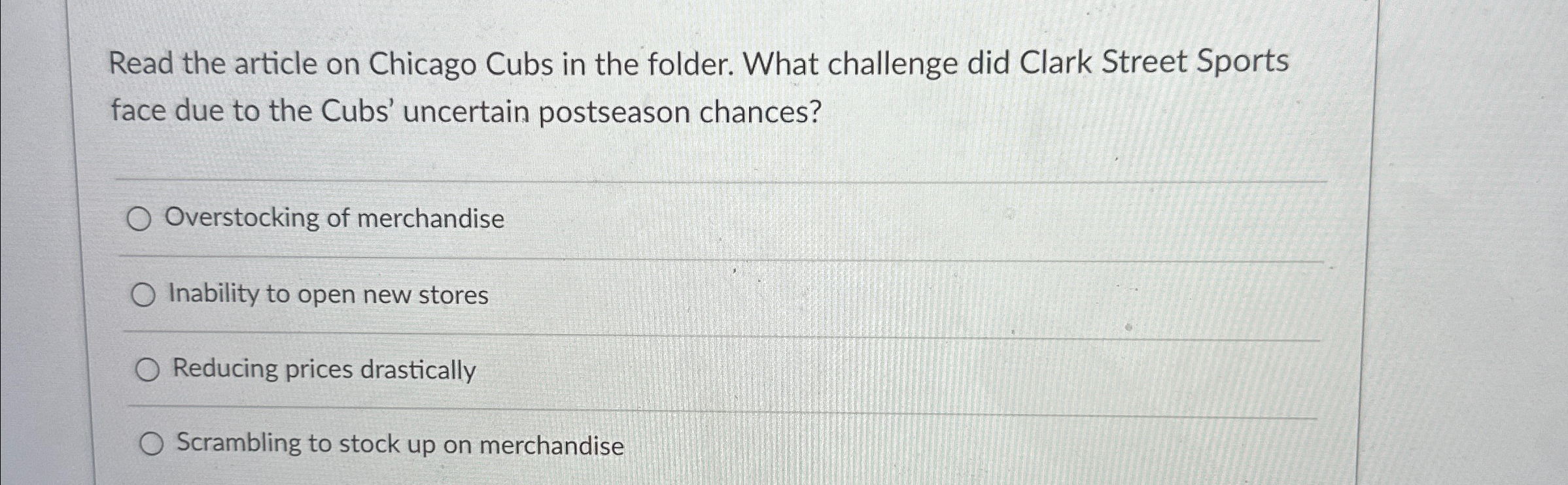  Read the article on Chicago Cubs in the folder. What challenge
