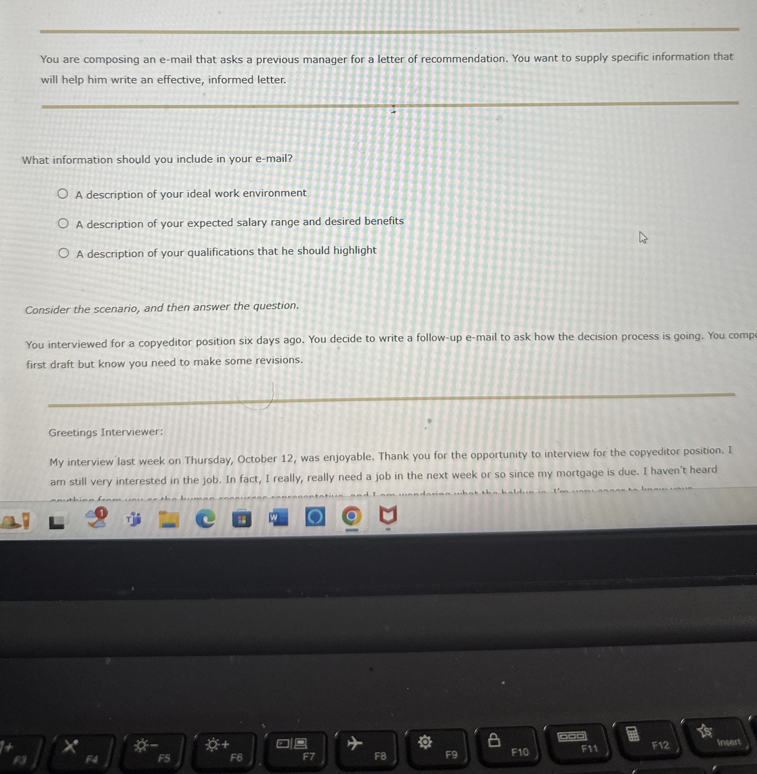  You are composing an e-mail that asks a previous manager for