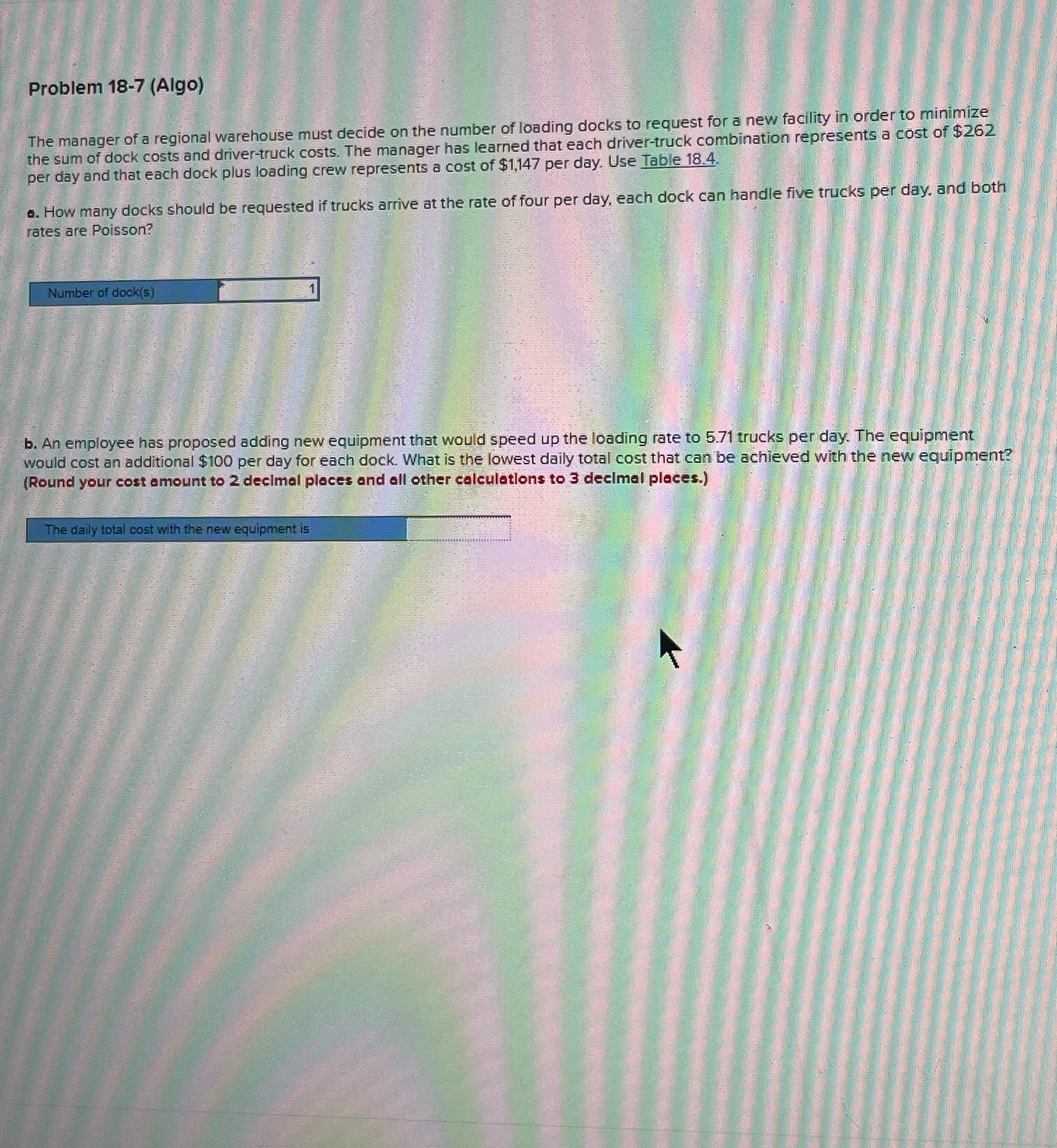  Problem 18-7(Algo) The manager of a regional warehouse must decide on