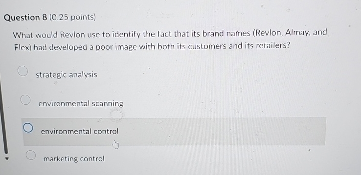  Question 8(0.25 points) What would Revlon use to identify the fact