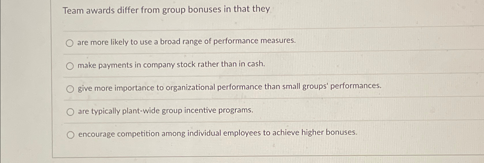  Team awards differ from group bonuses in that they are more