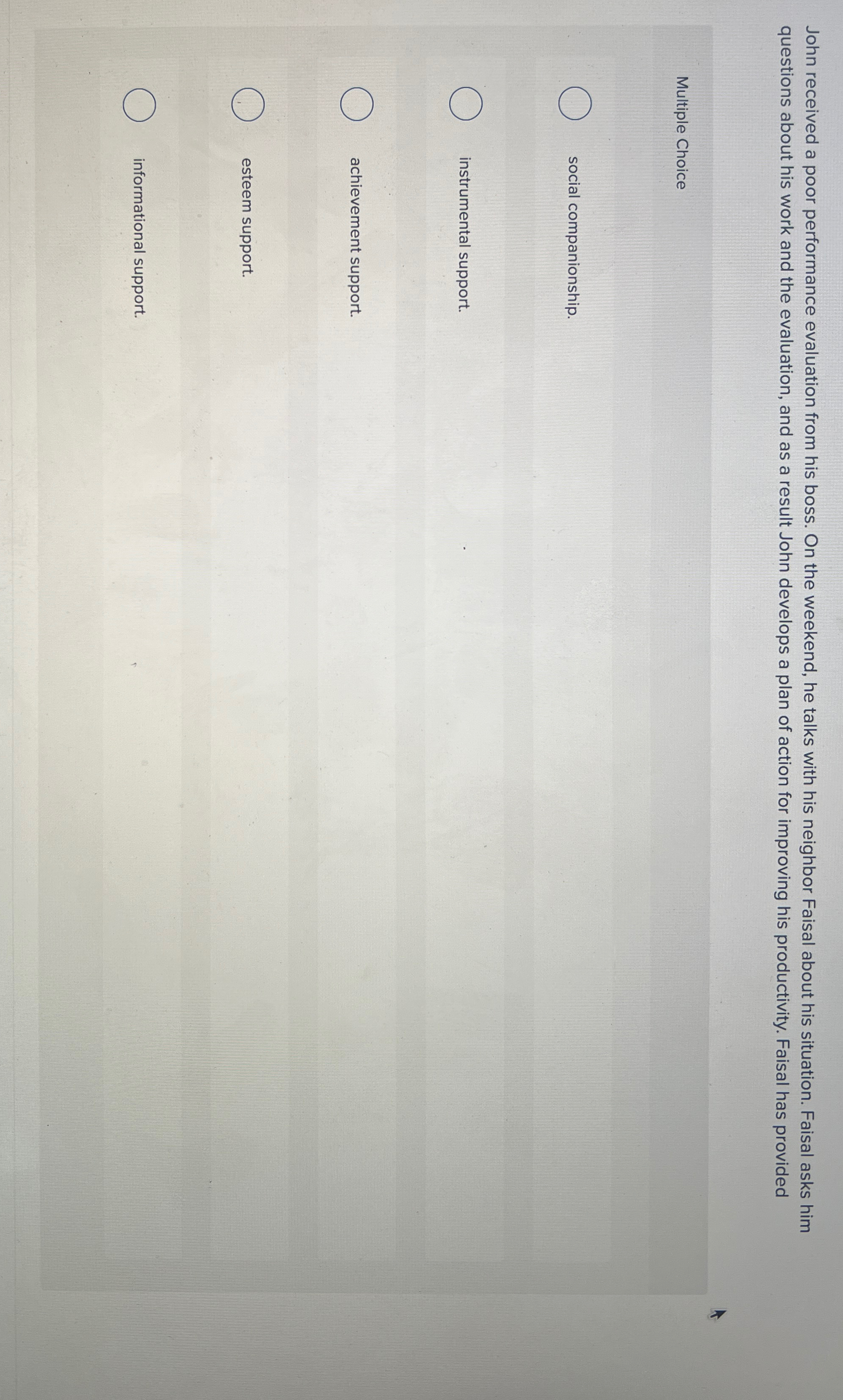  John received a poor performance evaluation from his boss. On the