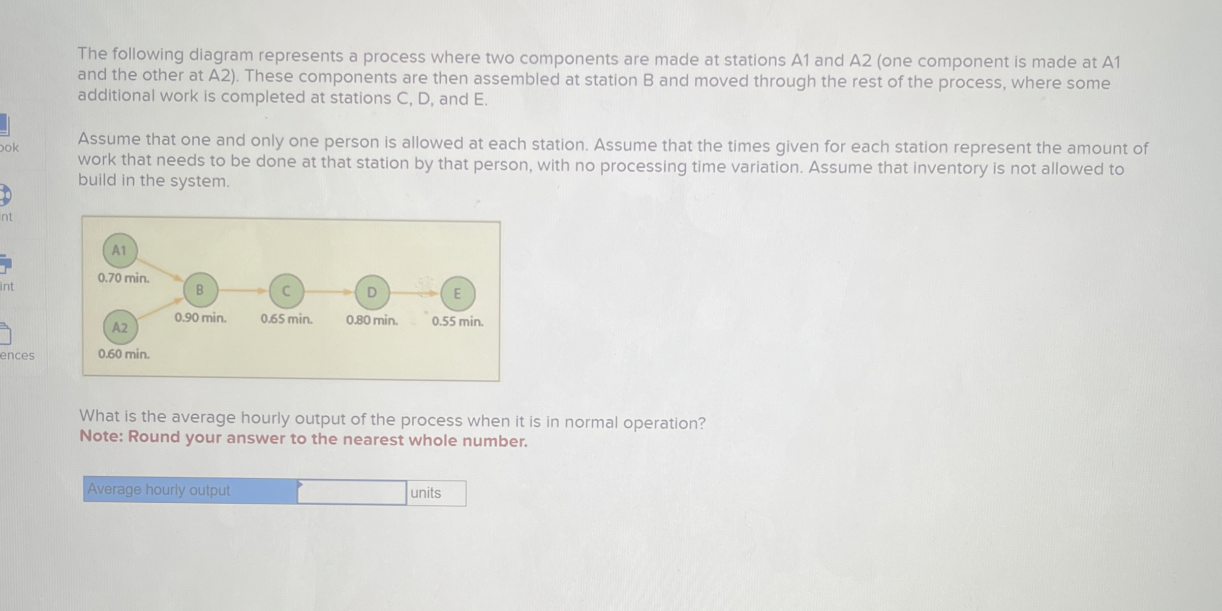  The following diagram represents a process where two components are made