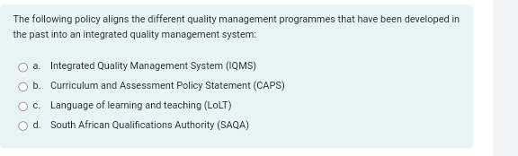  The following policy aligns the different quality management programmes that have